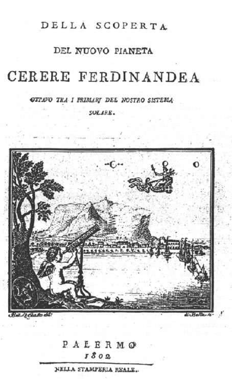 "Della scoperta del nuovo pianeta Cerere Ferdinandea". Открытие Цереры.