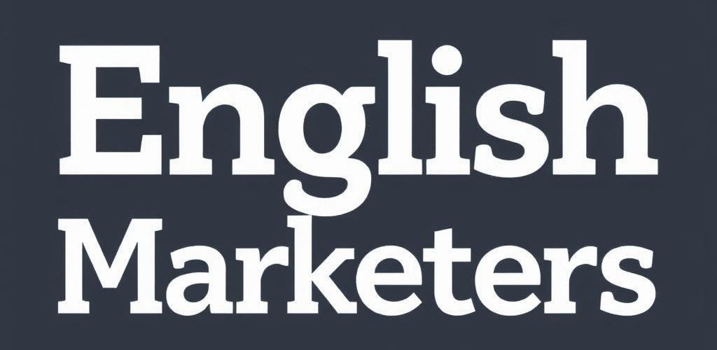 Английский для маркетологов: как язык помогает добиться успеха в мире рекламы